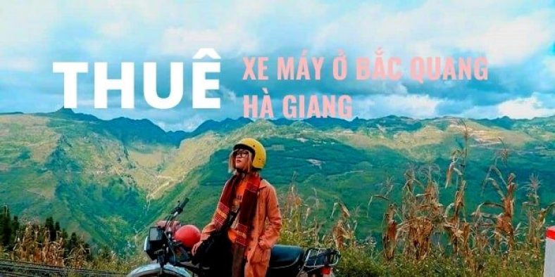  Mách bạn 10 địa chỉ thuê xe máy ở Bắc Quang Hà Giang